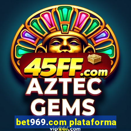 bet969.com plataforma